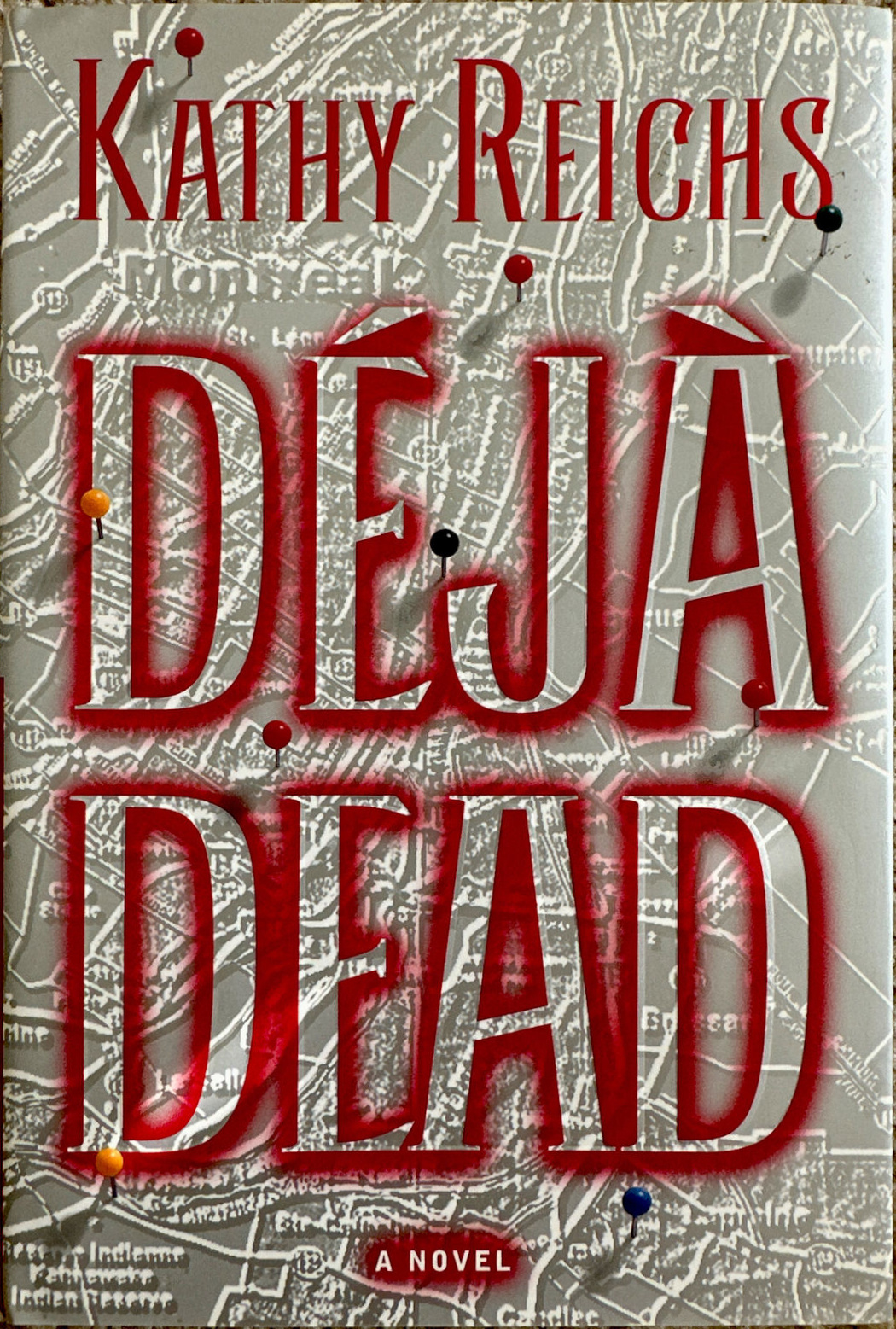 Kathy Reichs: Deja Dead (Hardcover, 1996, Scribner)