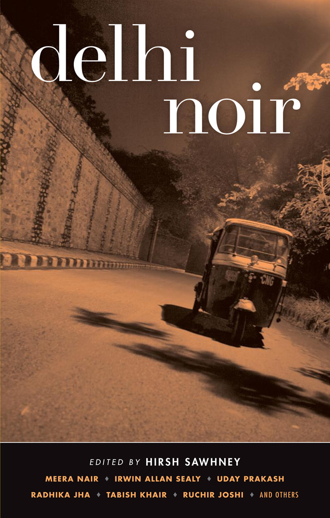 Hirsh Sawhney: Delhi Noir (Paperback, 2009, Akashic Books)