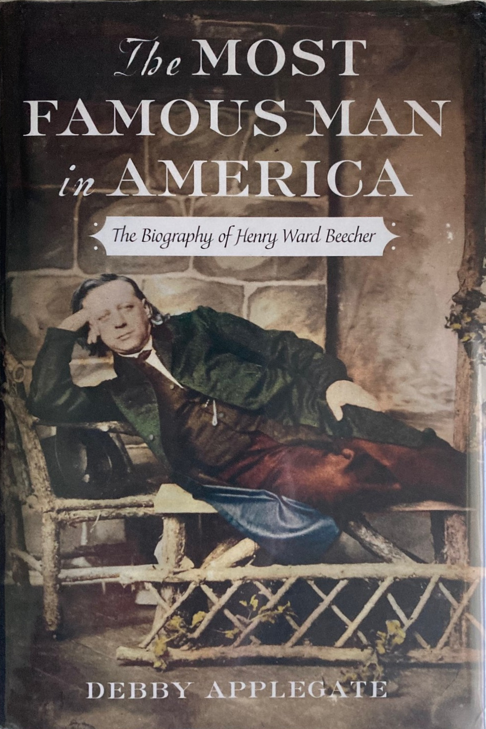 Debby Applegate: The Most Famous Man in America (Hardcover, 2006, Doubleday)