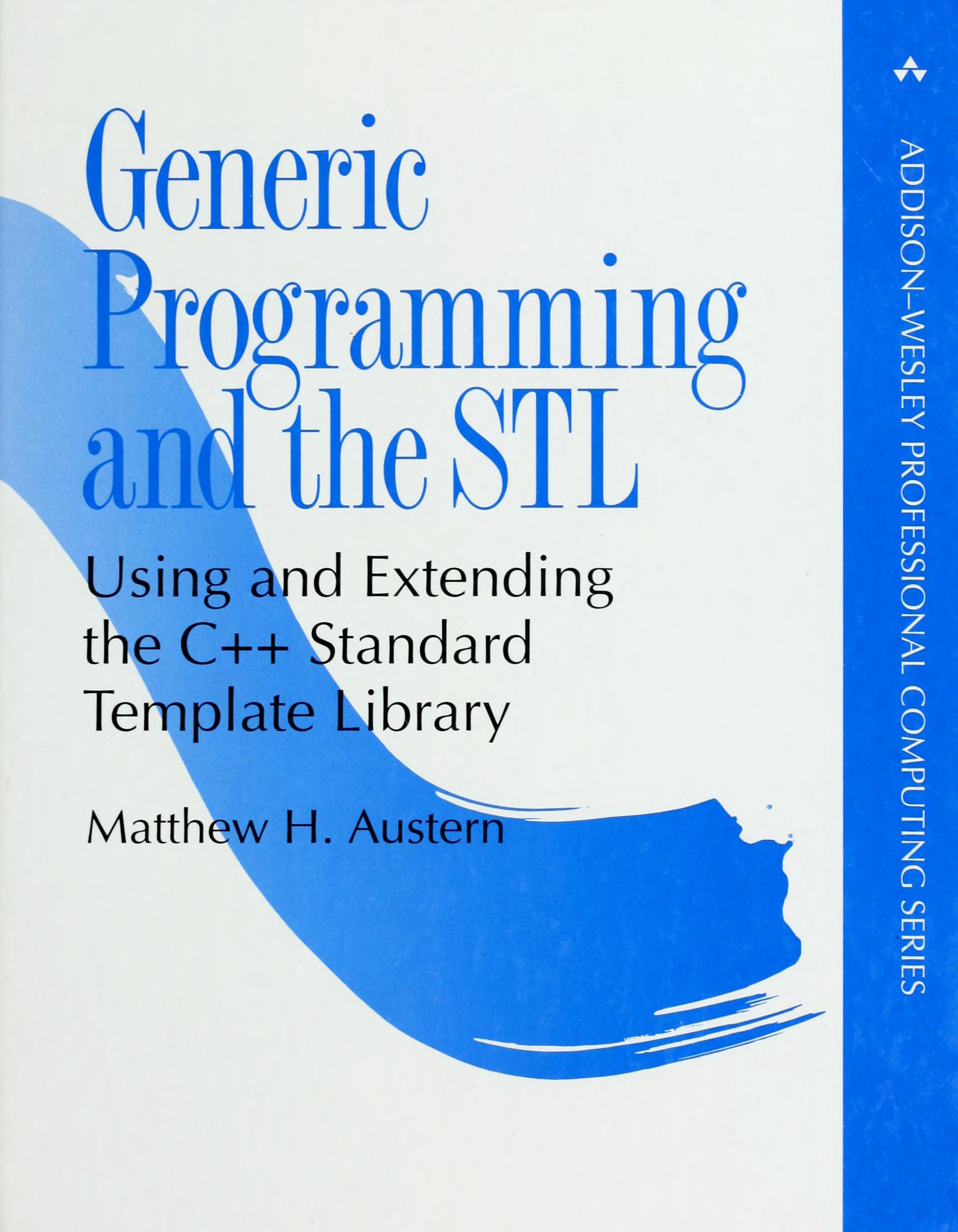 Matthew H. Austern: Generic Programming and the STL (Hardcover, 1999, Addison-Wesley)