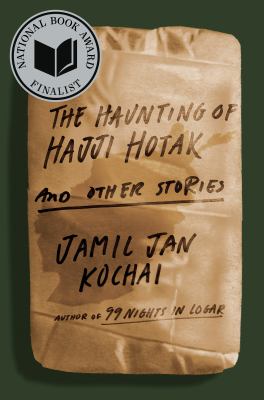 Jamil Jan Kochai: Haunting of Hajji Hotak and Other Stories (2022, Penguin Publishing Group)