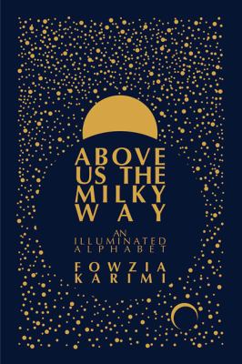 Fowzia Karimi: Above Us the Milky Way (2020, Deep Vellum Publishing)