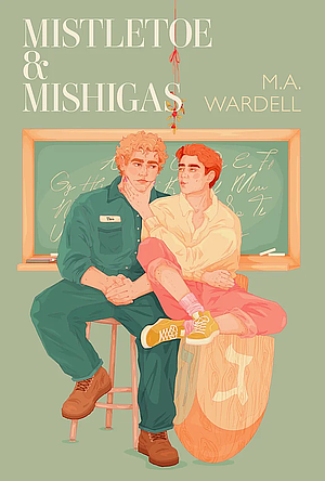 M.A. Wardell: Mistletoe and Mishigas