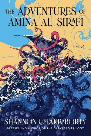 Shannon Chakraborty: The Adventures of Amina Al-Sirafi (2023, HarperCollins Publishers)