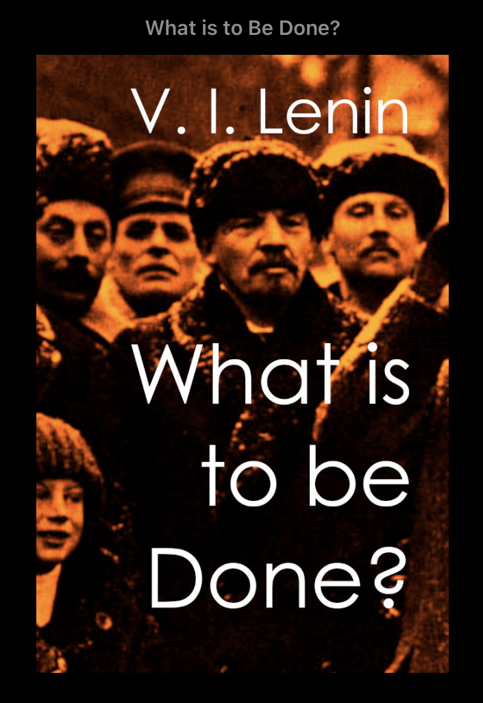Vladimir Ilich Lenin: What Is to Be Done? (1990)