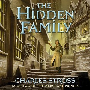 Charles Stross: The Hidden Family (AudiobookFormat, 2015, Macmillan Audio)