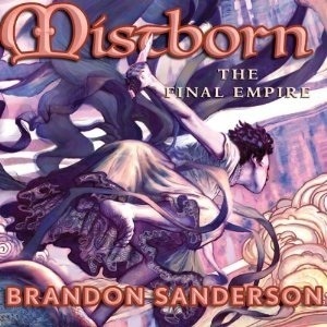 Brandon Sanderson: The Final Empire (AudiobookFormat, 2009, Macmillan Audio)