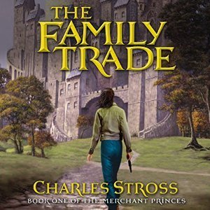 Charles Stross: The Family Trade (AudiobookFormat, 2015, Macmillan Audio)