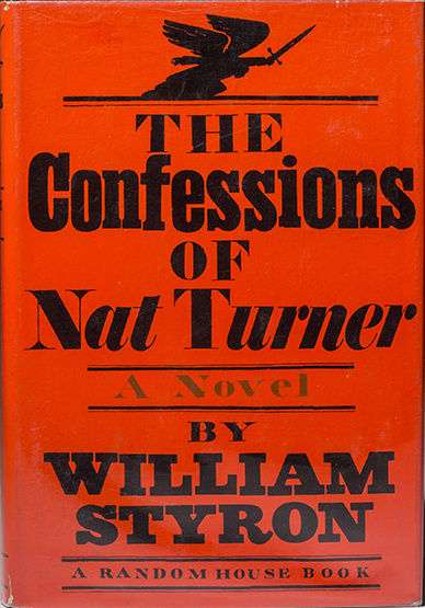 William Styron: The Confessions of Nat Turner (Hardcover, 1967, Random House)