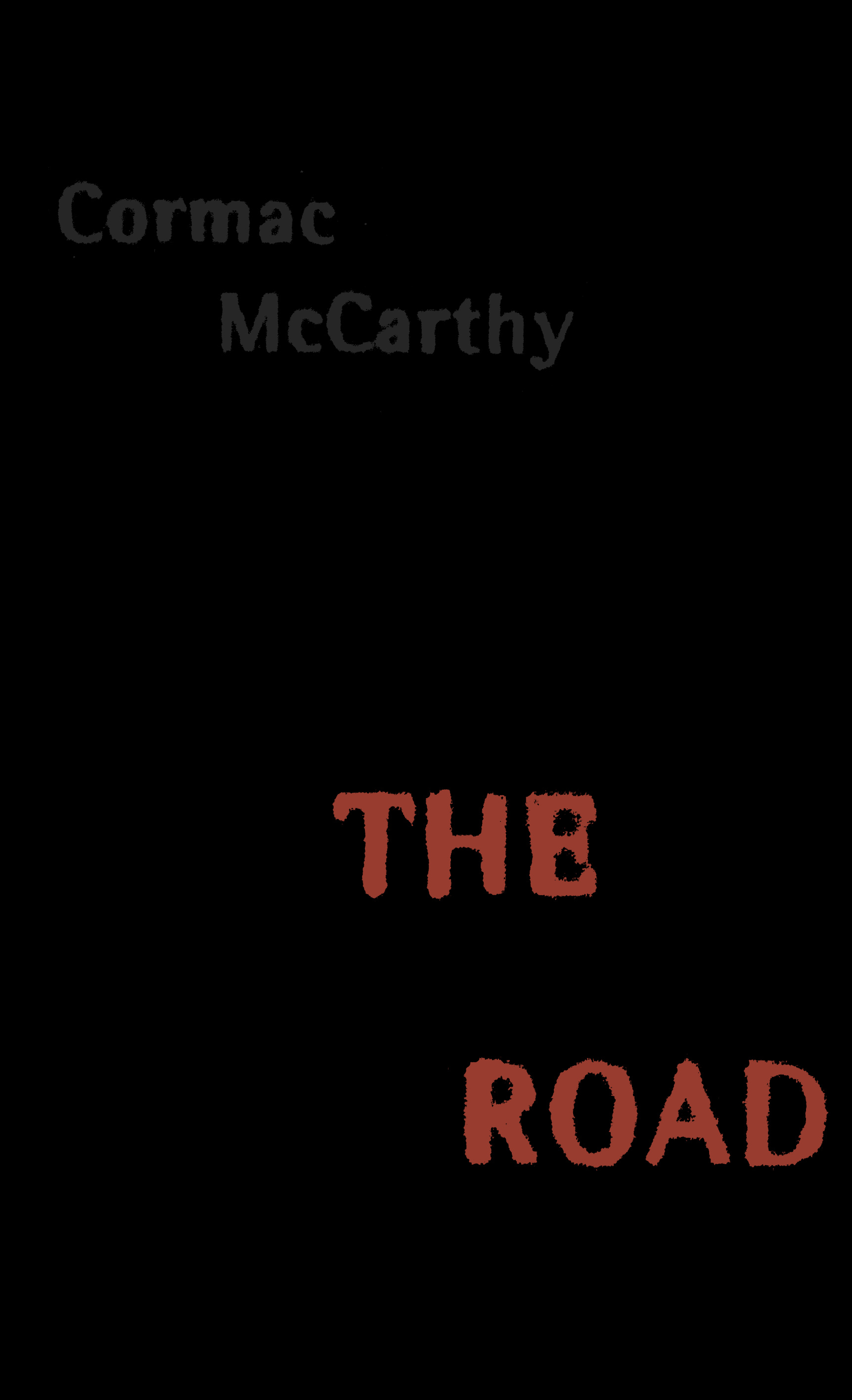 Cormac McCarthy: The Road (Hardcover, 2006, Alfred A. Knopf)