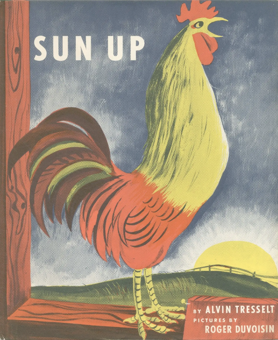 Alvin R Tresselt: Sun up (1949, Lothrop, Lee & Shepard)