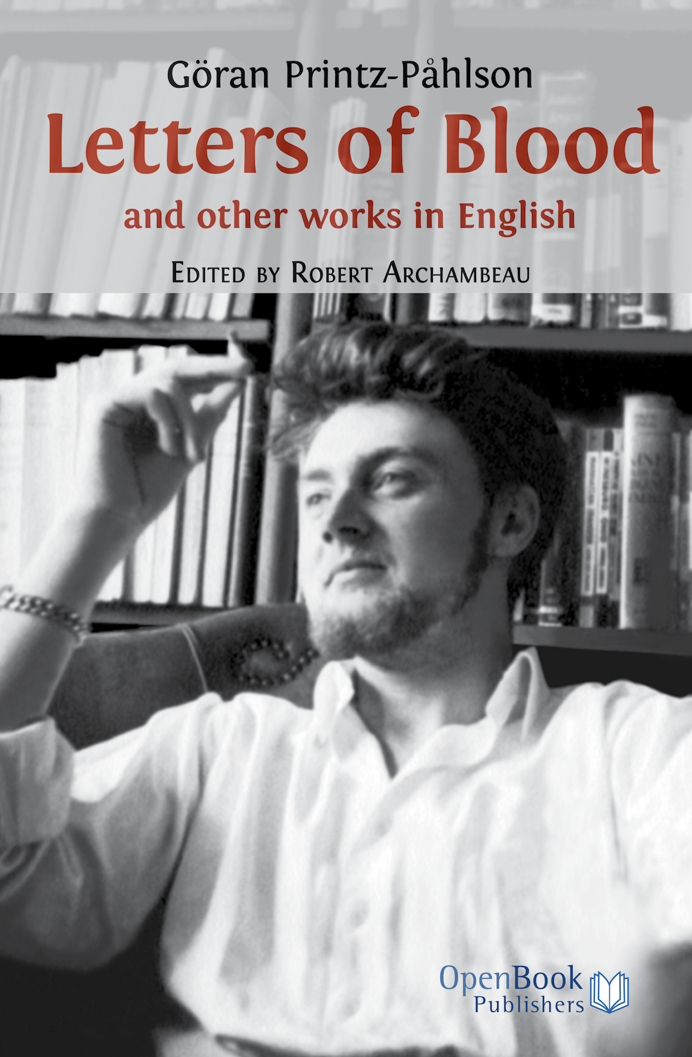 Lars-Håkan Svensson: Letters of Blood and Other Works in English (2014, Open Book Publishers)