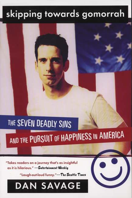 Dan Savage: Skipping Towards Gomorrah (Paperback, 2003, Plume)