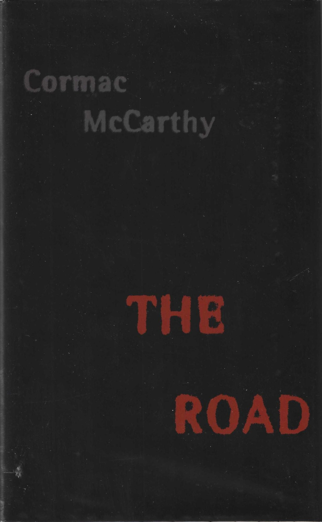 Cormac McCarthy: The Road (Hardcover, 2006, Alfred A. Knopf)