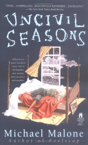 Michael Malone: Uncivil seasons (1993, Washington Square Press)
