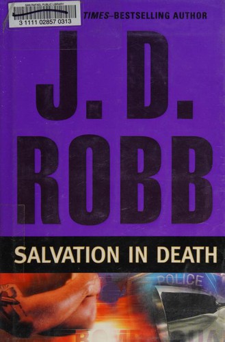 Nora Roberts: Salvation in Death (2008, G. P. Putnam's Sons)