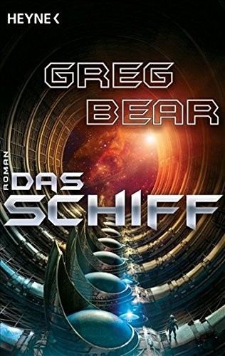 Greg Bear: Das Schiff (Paperback, German language, Heyne Verlag)