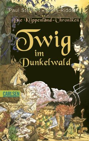 Chris Riddell, Paul Stewart: Twig im Dunkelwald. Die Klippenland- Chroniken. (Paperback, German language, Carlsen)