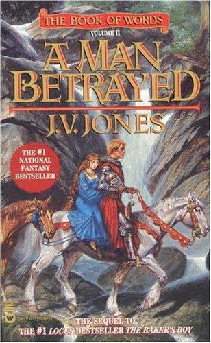 J. V. Jones: A Man Betrayed (The Book of Words, Book 2) (Aspect)