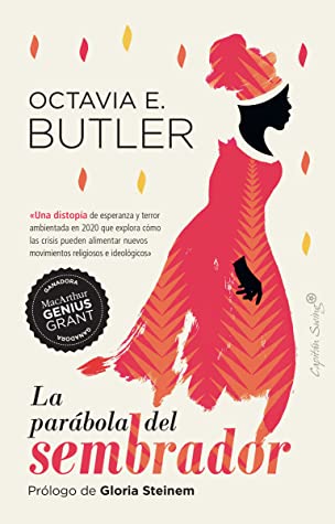 Octavia E. Butler, Silvia Moreno Parrado, Gloria Steinem, Silvia Moreno: La parábola del sembrador (Paperback, Español language, 2021, Capitán Swing)