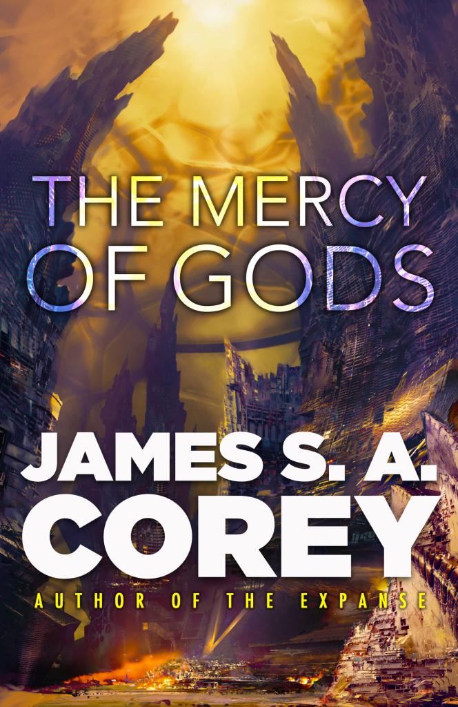 James S.A. Corey: The Mercy of Gods (Hardcover, Orbit)