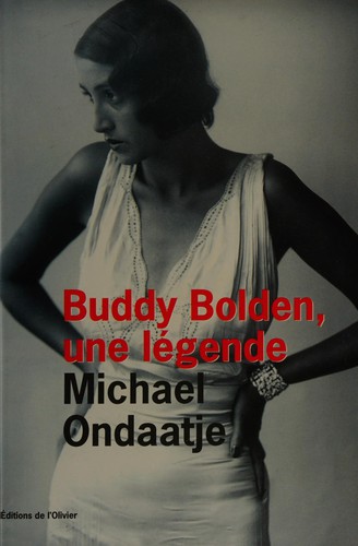 Michael Ondaatje: Buddy Bolden, une légende (French language, 1999, Éditions de l'Olivier)