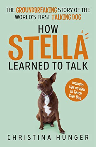 Christina Hunger: How Stella Learned to Talk (Paperback, 2021, Allen & Unwin)