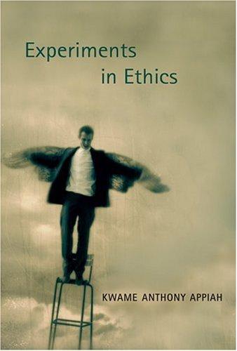 Anthony Appiah: Experiments in Ethics (Mary Flexner Lecture Series of Bryn Mawr College) (Hardcover, Harvard University Press)