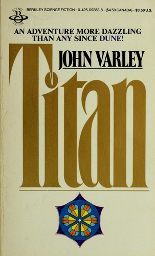 John Varley: Titan (1986, Berkley)