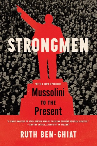 Ruth Ben-Ghiat: Strongmen (2021, Norton & Company Limited, W. W.)