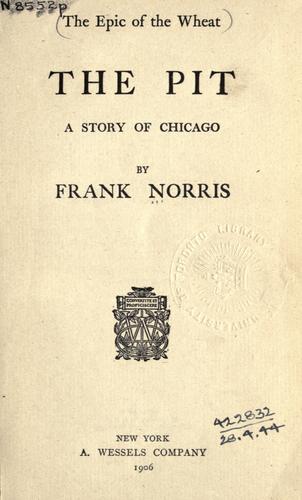 Frank Norris: The  pit (1906, A Wessels)