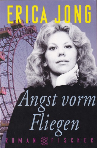 Erica Jong: Angst vorm Fliegen (German language, 1996, Fischer Taschenbuch Verlag)