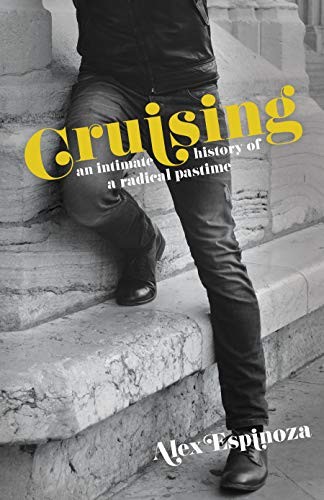 Alex Espinoza: Cruising (Paperback, The Unnamed Press)