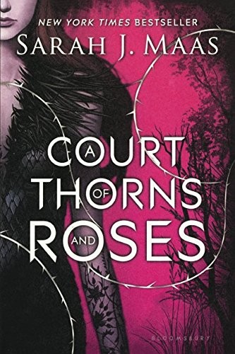 Sarah J. Maas: A Court Of Thorns And Roses (Hardcover, 2016, Turtleback Books)