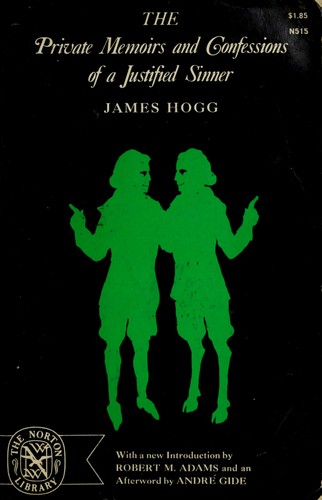 James Hogg: The private memoirs and confessions of a justified sinner. (1970, Norton)