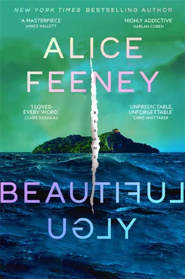 Alice Feeny: Beautiful Ugly (Hardcover, 2024, Flatiron Books)