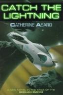 Catherine Asaro: Catch the lightning (1996, Tor)