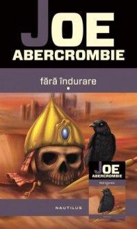 Joe Abercrombie: Fara indurare (2 volume) (Romanian Edition) (Romanian language, 2011)