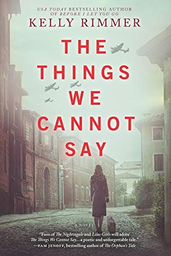 Kelly Rimmer: The Things We Cannot Say (Paperback, Graydon House)