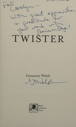 Genanne Walsh: Twister (2015, Black Lawrence Press)