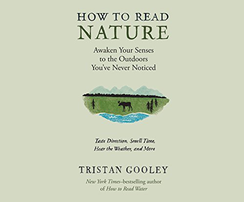 Tristan Gooley, Qarie Marshall: How to Read Nature (AudiobookFormat, 2017, Dreamscape Media)