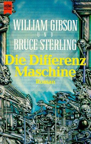 William Gibson, Bruce Sterling: Die Differenz Maschine (Paperback, German language, 1992, Heyne)