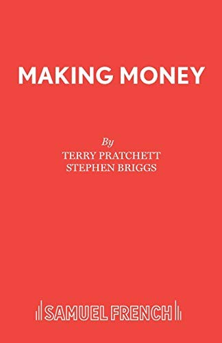 Terry Pratchett: Making Money (Paperback, Samuel French Ltd)