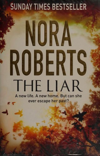 Nora Roberts: The Liar (Hardcover, 2015, Piatkus Books)