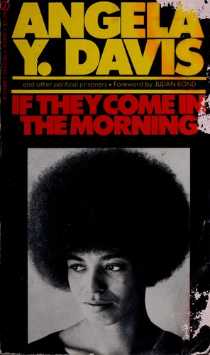 Angela Y. Davis: If they come in the morning (Hardcover, 1971, Third Press)