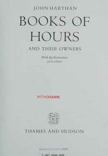 John P. Harthan: Books of hours and their owners (1977, Thames & Hudson)
