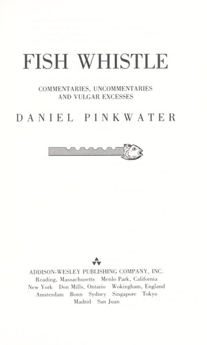 Daniel Manus Pinkwater: Fish Whistle (1990, Addison Wesley Publishing Company)