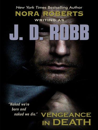 Nora Roberts: Vengeance in death (2009, Thorndike Press)