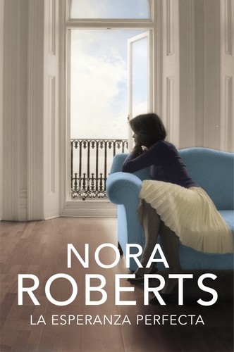 Maud Godoc, Nora Roberts: La esperanza perfecta (2013, Plaza & Janés)