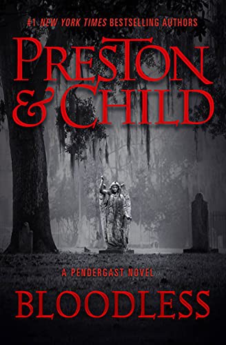 Douglas Preston, Lincoln Child: Bloodless (Paperback, 2022, Grand Central Publishing)